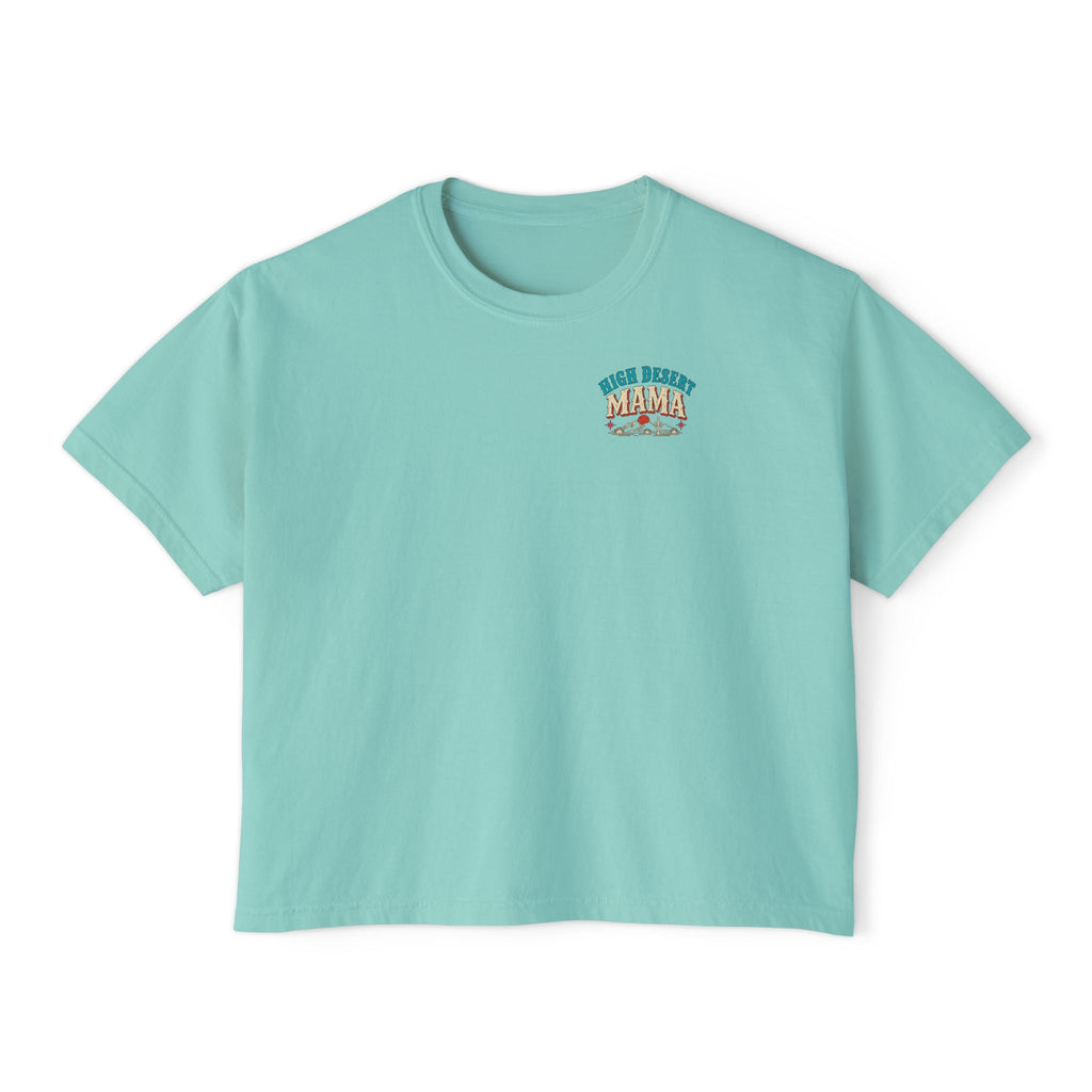 Forever That Mom. The End. Boxy Tee Shirt | High Desert Mama