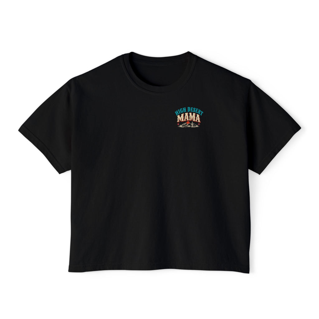 Forever That Mom. The End. Boxy Tee Shirt | High Desert Mama