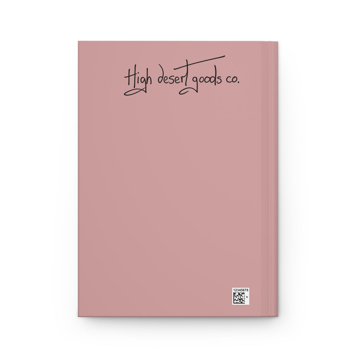 Hardcover Journal — "Show Me How Good It Can Get" Lined Notebook (Matte Dusty Rose)
